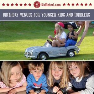 KidRated Birthday Venues for Younger Kids