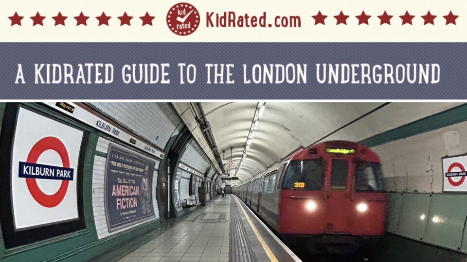 KidRated guide to the London Underground