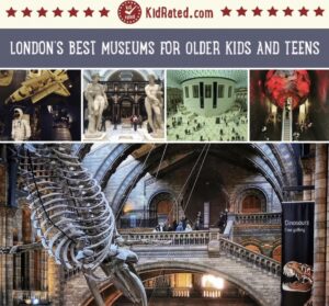 KidRated's Guide to London's Best Museums for Older Kids and Teens